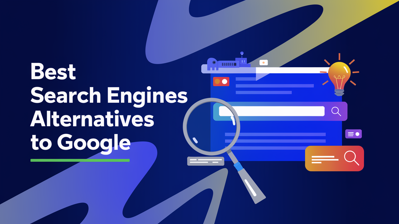 Search Engines: Top 11 Alternatives to Explore Beyond Google